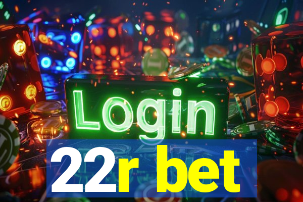 22r bet